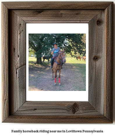 family horseback riding near me in Levittown, Pennsylvania